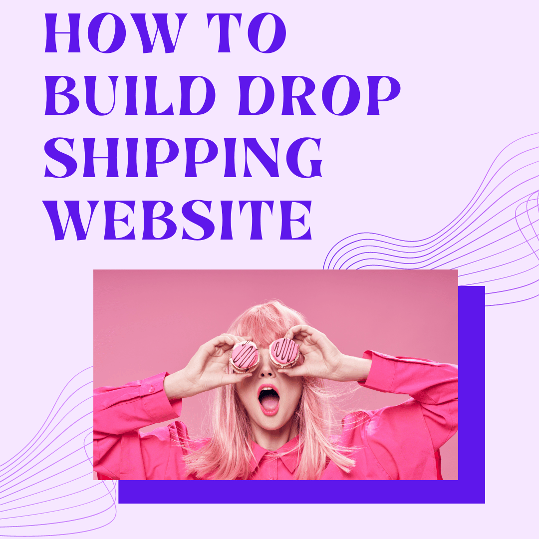 how to build dropshipping website